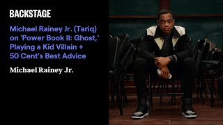 Michael Rainey Jr. (Tariq) on 'Power Book II: Ghost,' Playing a Kid Villain + 50 Cent's Best Advice