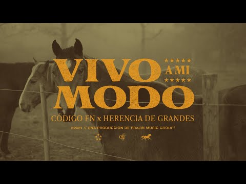 Vivo a mi Modo - Código FN & Herencia de Grandes