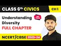 Understanding Diversity Full Chapter Class 6 Civics NCERT Class 6 Civics Chapter 1