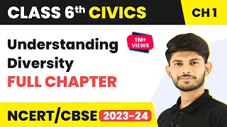 Understanding Diversity Full Chapter Class 6 Civics | NCERT Class 6 Civics