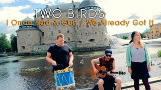 Two Birds - I Once Had A Gun / We Already Got It (Acoustic session by ILOVESWEDEN.NET)