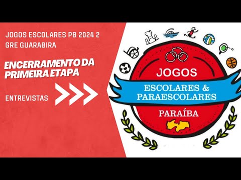✅️ Último dia Jogos Escolares e Paraescolares da Paraíba 2 GRE Guarabira