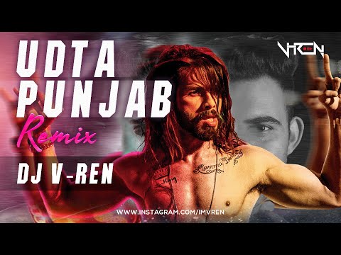UDTA PUNJAB ( Remix) | DJ V-REN | Vishal Dadlani & Amit Trivedi