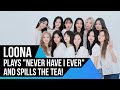ENG SUB LOONA Plays Never Have I Ever And Spills The Tea