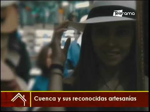 Cuenca y sus reconocidas artesanías