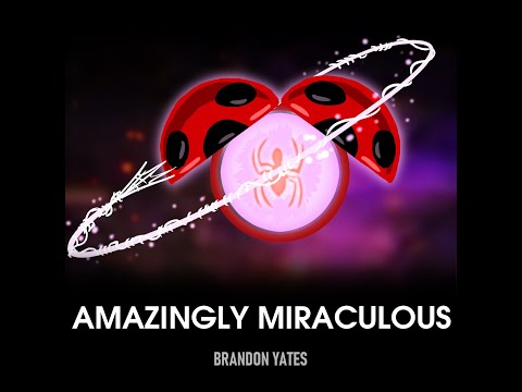 Amazingly Miraculous (Spider-Man VS Ladybug) | Composed by Brandon Yates