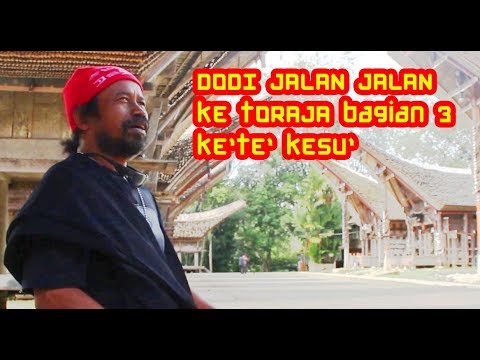 vlog-dodi-epen-cupen-jalan-jalan-ke-toraja-bagian-3-ketekesu