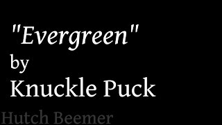 Knuckle Puck - Evergreen Lyrics