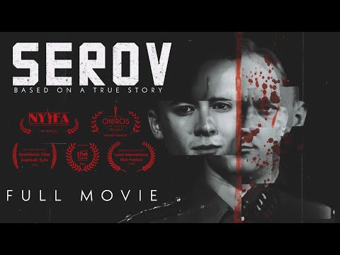 Serov - Award Winning Spy Movie (2024) Based on a True Story