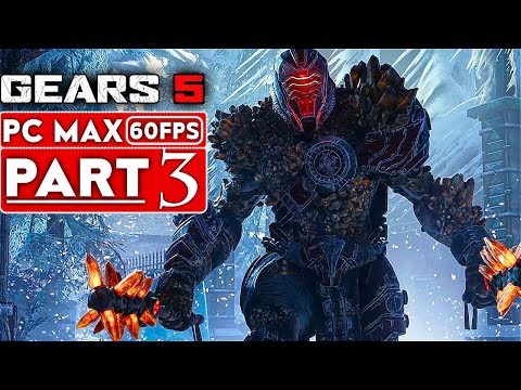 GEARS 5 Gameplay Walkthrough Part 3 [1080p HD 60FPS PC] No Commentary - GEARS OF WAR 5