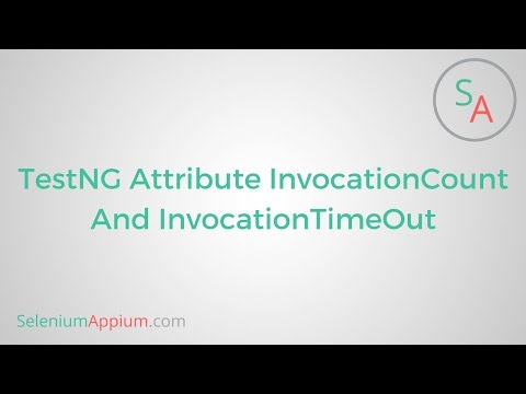 16 Testng Attribute Invocationcount And Invocationtimeout