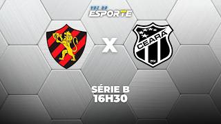 SPORT X CEARÁ - AO VIVO | CAMPEONATO BRASILEIRO SÉRIE B – 03/05/2026