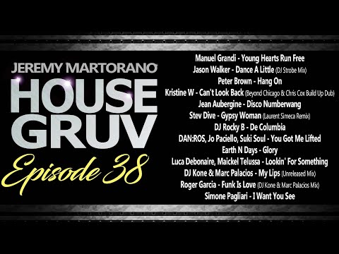 House Gruv Episode 38 - Weekly #housemusic DJ Mix - DJ Jeremy Martorano