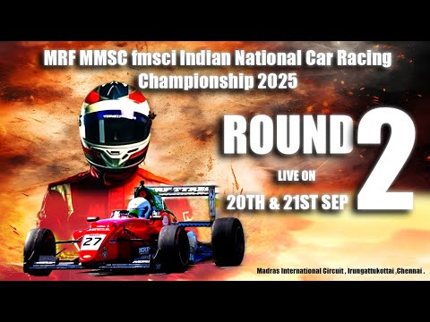 MRF MMSC FMSCI Indian National  Car Racing Championship 2025  Day 2 Round 2