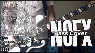 Nofx - The Death of John Smith [Bass Cover]