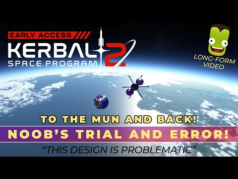 Kerbal Space Program 2 - This Design is Problematic (To Mun and Back)