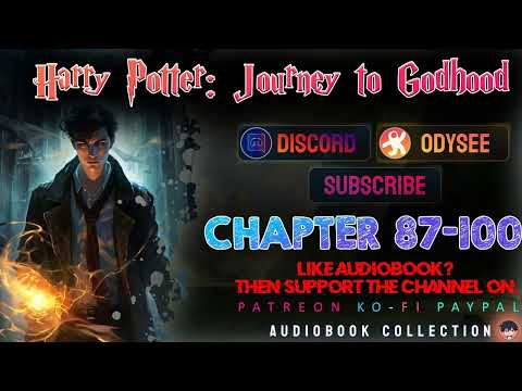 Harry Potter: Journey to Godhood Chapter 87-100