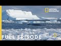 Storming Antarctica Full Episode Continent 7 Antarctica