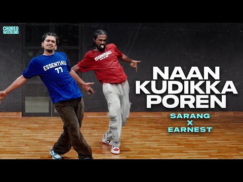 Naan Kudikka Poren | Sarang x Earnest | Choreo Weekend Vol.3 | MMM Dance Fam