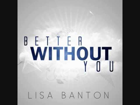 Lisa Banton - Better Without You