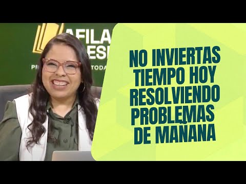 No inviertas tiempo hoy resolviendo problemas de mañana. - VCD Ep. 1519