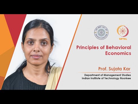 Principles of Behavioral Economics by Prof Sujata Kar
