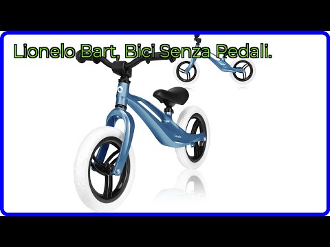 RECENSIONE (2025) : Lionelo Bart, Bici Senza Pedali.. DETTAGLI ESSENZIALI