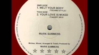 Mark Summers - Your Love Is Mixed (Taggey Mix)