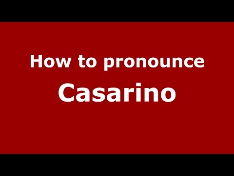 How to pronounce Casarino (Spanish/Argentina) - PronounceNames.com