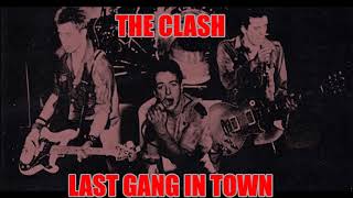 The Clash - Last Gang in Town