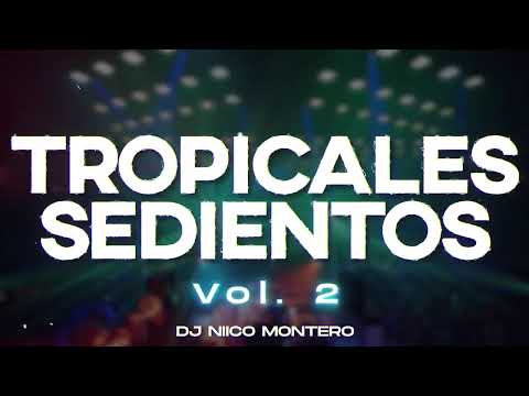 TROPICALES SEDIENTOS Vol. 2 (Dj Niico® Línea 52)