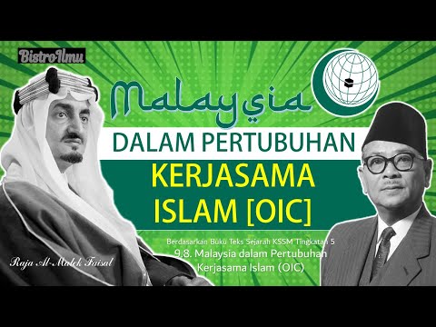 SEJ T5 BAB 9 | Topik 9.8. Malaysia dalam Pertubuhan Kerjasama Islam (OIC)
