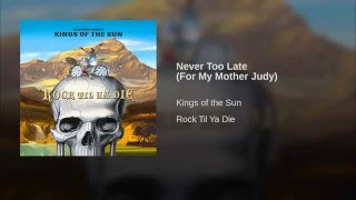 Kings Of The Sun®NEVER TOO LATE #RockTilYaDie #KingsOfTheSun