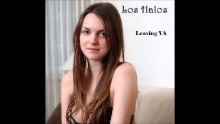 Los Halos - Leaving Va