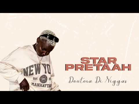 STAR PRETAAH - DOUTORA DI NIGGAS