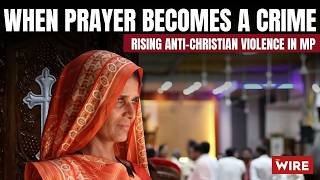 When Prayer Becomes a Crime: Rising Anti-Christian Violence in MP thumbnail