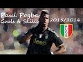 Paul Pogba 2015/2016 ► All Goals and Skills with Juventus F.C. ● HD 1080p