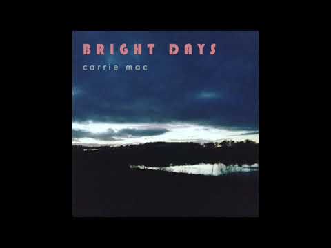 Carrie Mac | Bright Days