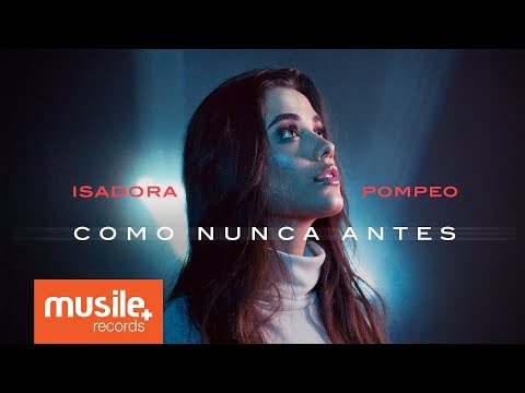 Isadora Pompeo  | Como Nunca Antes (Vertical Video)