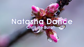 Natasha Dance - Chris de Burgh ,나타샤 댄스-크리스 디 버그 (가사)