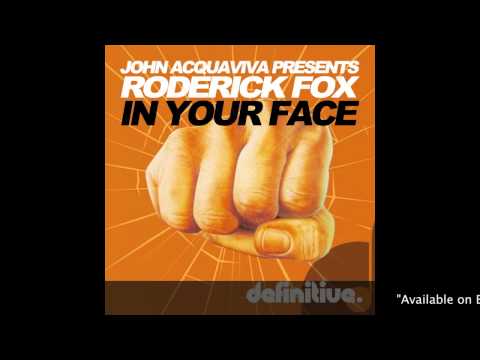 "In Your Face (Original Mix)" - John Acquaviva & Roderick Fox - Definitive Recordings