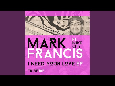 I Need Your Love (feat. Mike City)