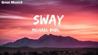 Michael Bublé - Sway (Lyrics) | 15min | The World Of Music