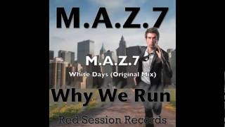 M.A.Z.7 - White Days (Original Mix) [Red Session Records]