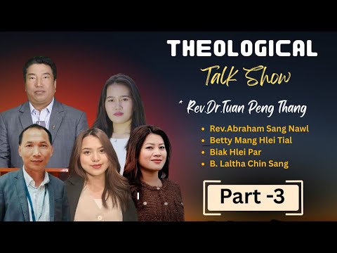 #Biaruahnak : Rev.Dr. Tuan Peng Thang (Part -3)