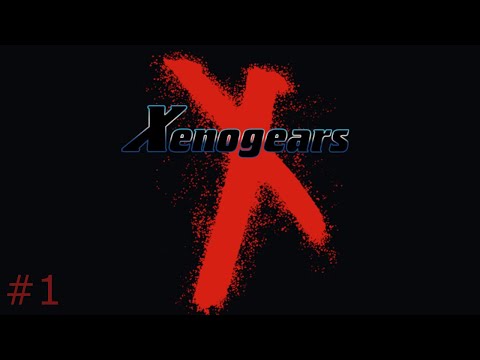 Let's Play Xenogears (Blind) Part 1 -  An Omen