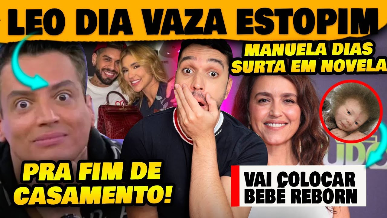 🚨Léo Dias vaza estopim do fim de casamento de Virginia Fonseca + Manuela DIas surta com Vale Tudo