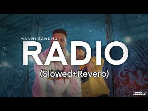 RADIO (Slowed+Reverb) NAVAAN SANDHU | MANNI SANDHU LATEST PUNJABI SONG HV MUSIC #sad#song#youtube