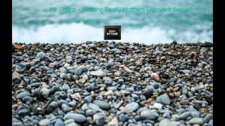 Mr  Probz   Nothing Really Matters Afrojack Remix