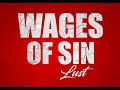Wages of Sin: Lust